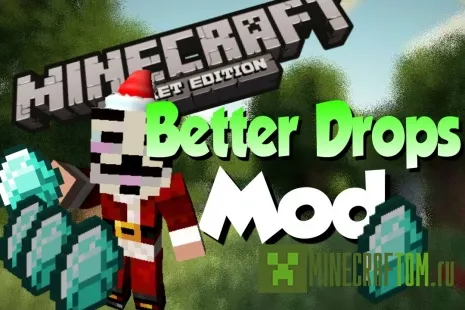 Мод Better Drops (Большие капли) версии 0.13.1 Майнкрафт PE Мод Better Drops (Большие капли) версии 0.13.1 Майнкрафт PE