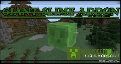 Мод Giant Slime (Гигантская слизь) версий 0.12.1/0.11.1 Майнкрафт PE Мод Giant Slime (Гигантская слизь) версий 0.12.1/0.11.1 Майнкрафт PE