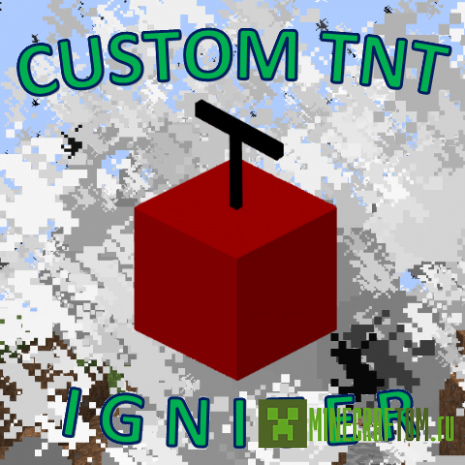 Мод Custom TNT Igniter (Обычный ТНТ воспламенитель) версии 1.8 Мод Custom TNT Igniter (Обычный ТНТ воспламенитель) версии 1.8