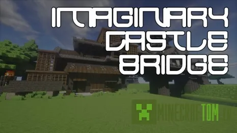 Карта Imaginary Castle Bridge (Воображаемый замок-мост) Карта Imaginary Castle Bridge (Воображаемый замок-мост)