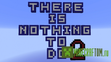 Карта There Is Nothing To Do 2 (Нечего делать 2)
