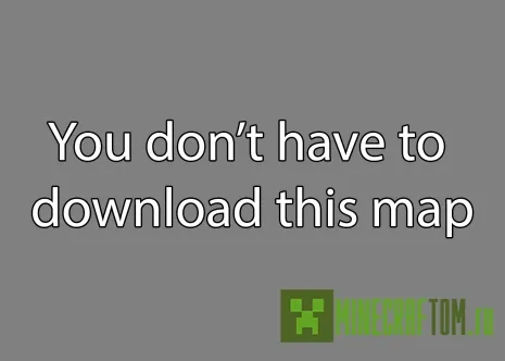 Карта You don’t have to download this map Карта You don’t have to download this map