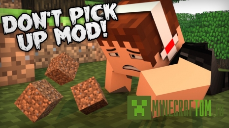 Мод Don’t Pick Up (Не забирай) 1.7.10 Мод Don’t Pick Up (Не забирай) 1.7.10
