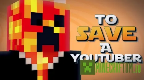 Карта To Save Youtubers (Спасти Ютуберов) Карта To Save Youtubers (Спасти Ютуберов)