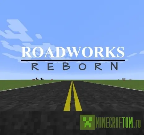 Мод RoadWorks Reborn (Дорожные работы) Мод RoadWorks Reborn (Дорожные работы)