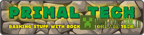 Мод Primal Tech (Примитивные технологии)