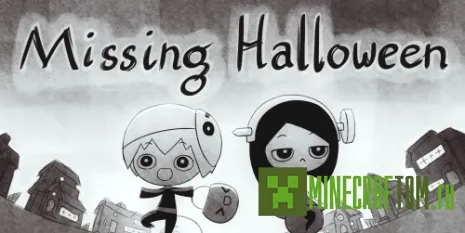 Мод Missing Halloween (Исчезающий Хеллоуин) Мод Missing Halloween (Исчезающий Хеллоуин)