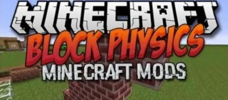 Мод на физику блоков для Майнкрафт 1.8/1.7.10 (BlockPhysics) Мод на физику блоков для Майнкрафт 1.8/1.7.10 (BlockPhysics)