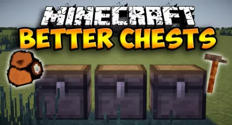Мод на сундуки для Майнкрафт 1.12.2/1.8/1.7.10 (Better Chests) Мод на сундуки для Майнкрафт 1.12.2/1.8/1.7.10 (Better Chests)