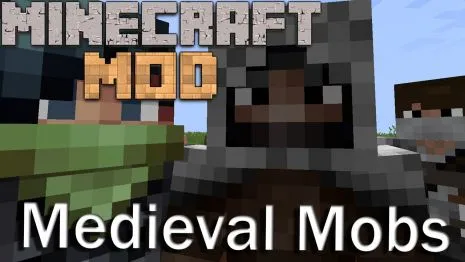 Мод на средневековье для Майнкрафт 1.8/1.7.10 (Medieval mobs)