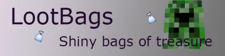 Мод на мешки с дропом для Майнкрафт 1.12.2/1.11.2/1.10.2/1.7.10 (LootBags) Мод на мешки с дропом для Майнкрафт 1.12.2/1.11.2/1.10.2/1.7.10 (LootBags)
