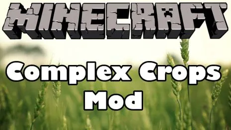 Мод на новые семена для Майнкрафт 1.12.2/1.7.10 (Complex Crops) Мод на новые семена для Майнкрафт 1.12.2/1.7.10 (Complex Crops)