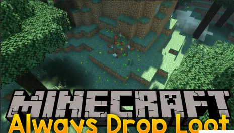 Мод на выпадение вещей для Майнкрафт 1.15.2/1.14.4/1.13.2/1.12.2 (Always Drop Loot)
