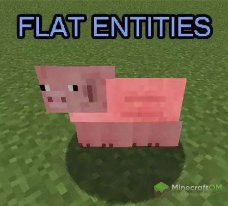 Мод на плоских существ для Майнкрафт 1.14.3/1.13.2/1.12.2 (Flat Entities)