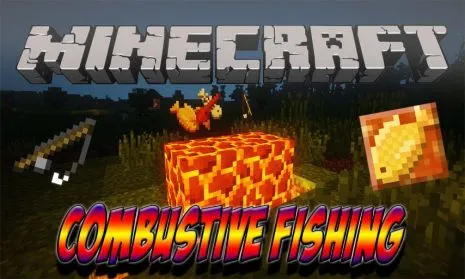 Мод на лавовую рыбалку для Майнкрафт 1.16.5/1.15.2/1.14.4/1.12.2 (Combustive Fishing)