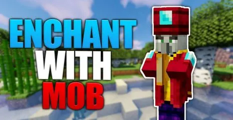 Мод на моба для Майнкрафт 1.17.1/1.16.5/1.15.2 (Enchant with Mobs) Мод на моба для Майнкрафт 1.17.1/1.16.5/1.15.2 (Enchant with Mobs)