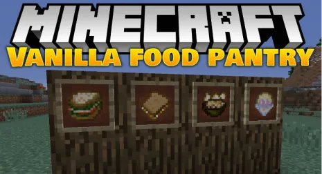 Мод на еду для Майнкрафт 1.16.5/1.15.2/1.14.4/1.12.2/1.11.2/1.8.9 (VanillaFoodPantry)